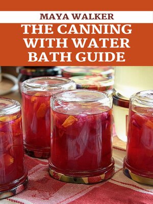 cover image of THE CANNING WITH  WATER BATH GUIDE